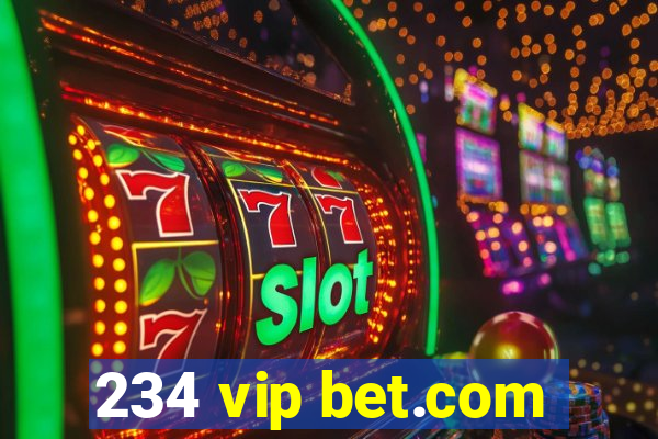 234 vip bet.com